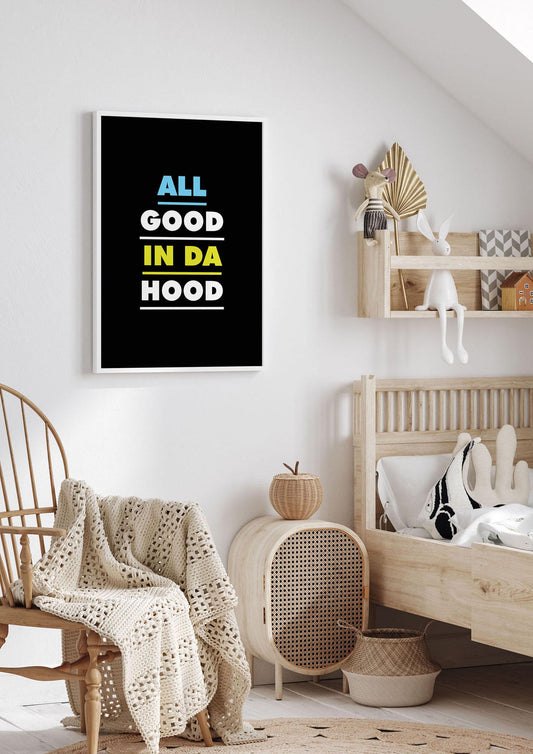 All Good In Da Hood" Art For The Home - nursery 1