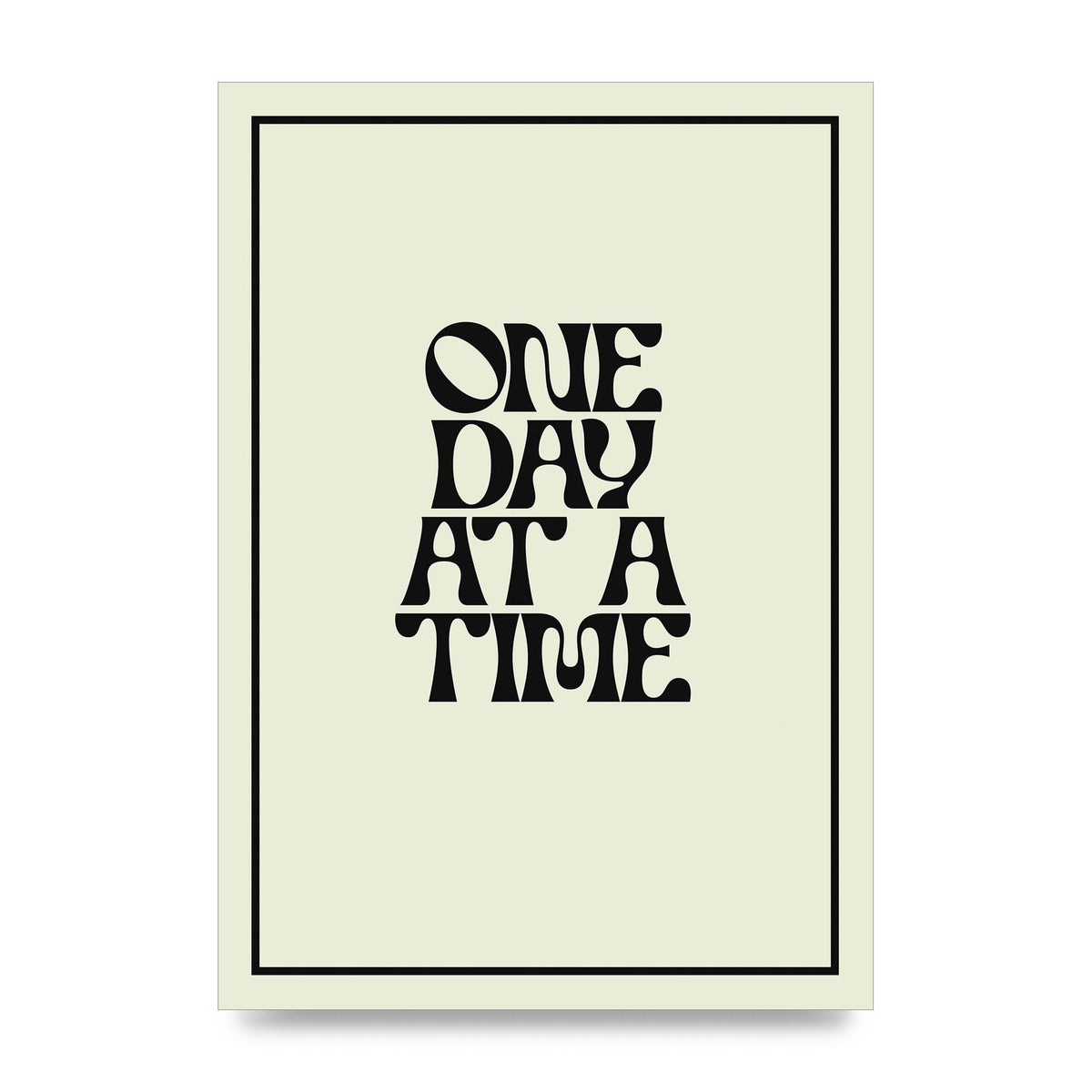 One Day At A Time Quote" Wall Art - unframed print