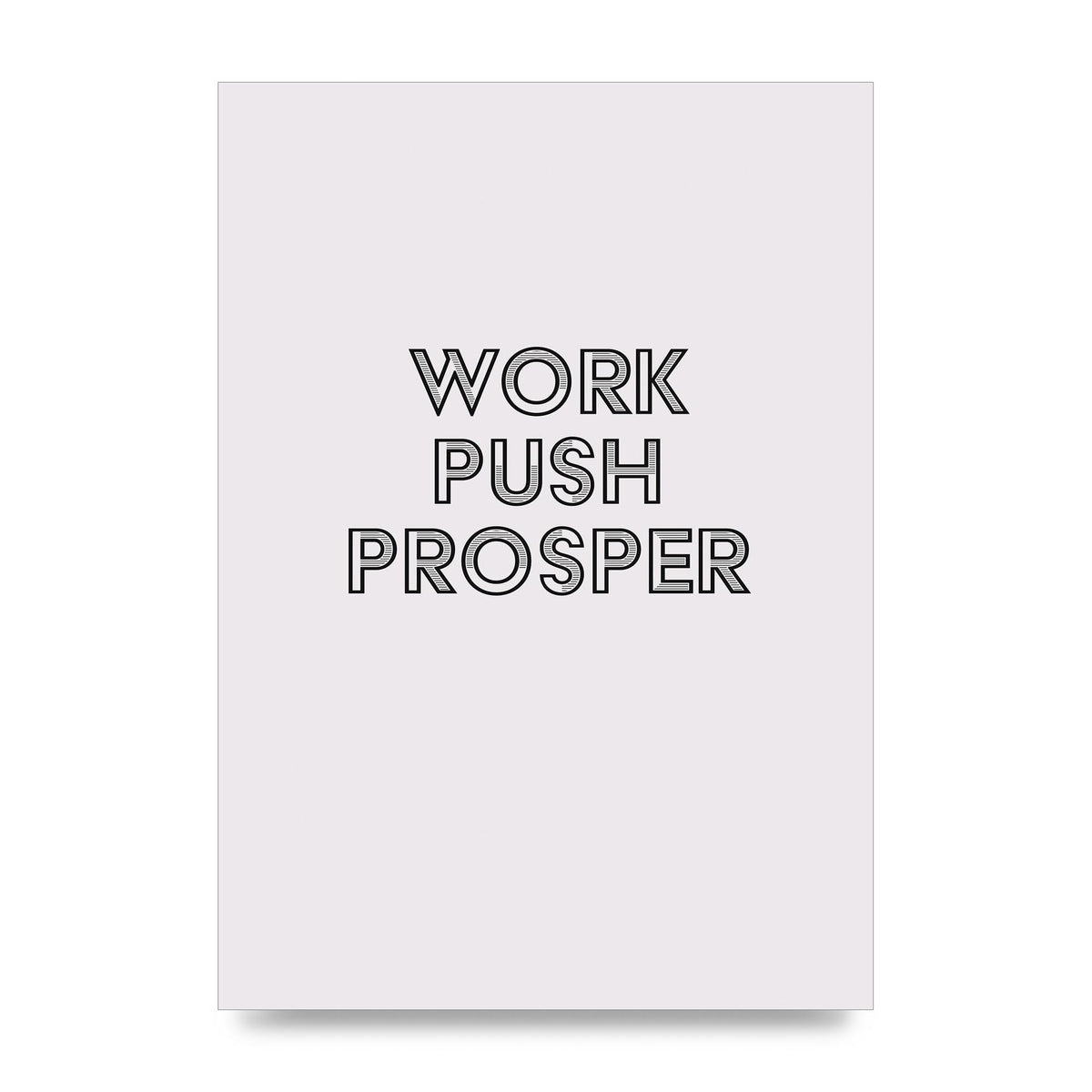 Work Push Prosper Motivational" Wall Art - unframed print