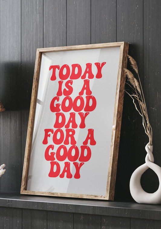 Good Day Inspirational Quote" Printed Poster - living room 3