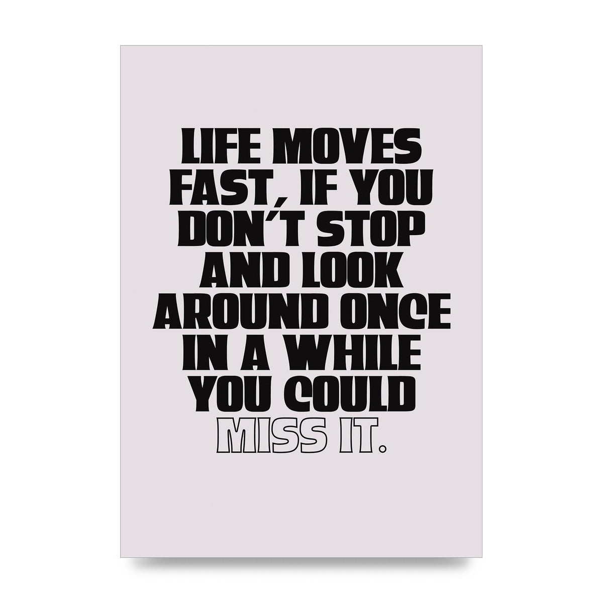 Life Moves Fast Quote Inspirational" Wall Art - unframed print