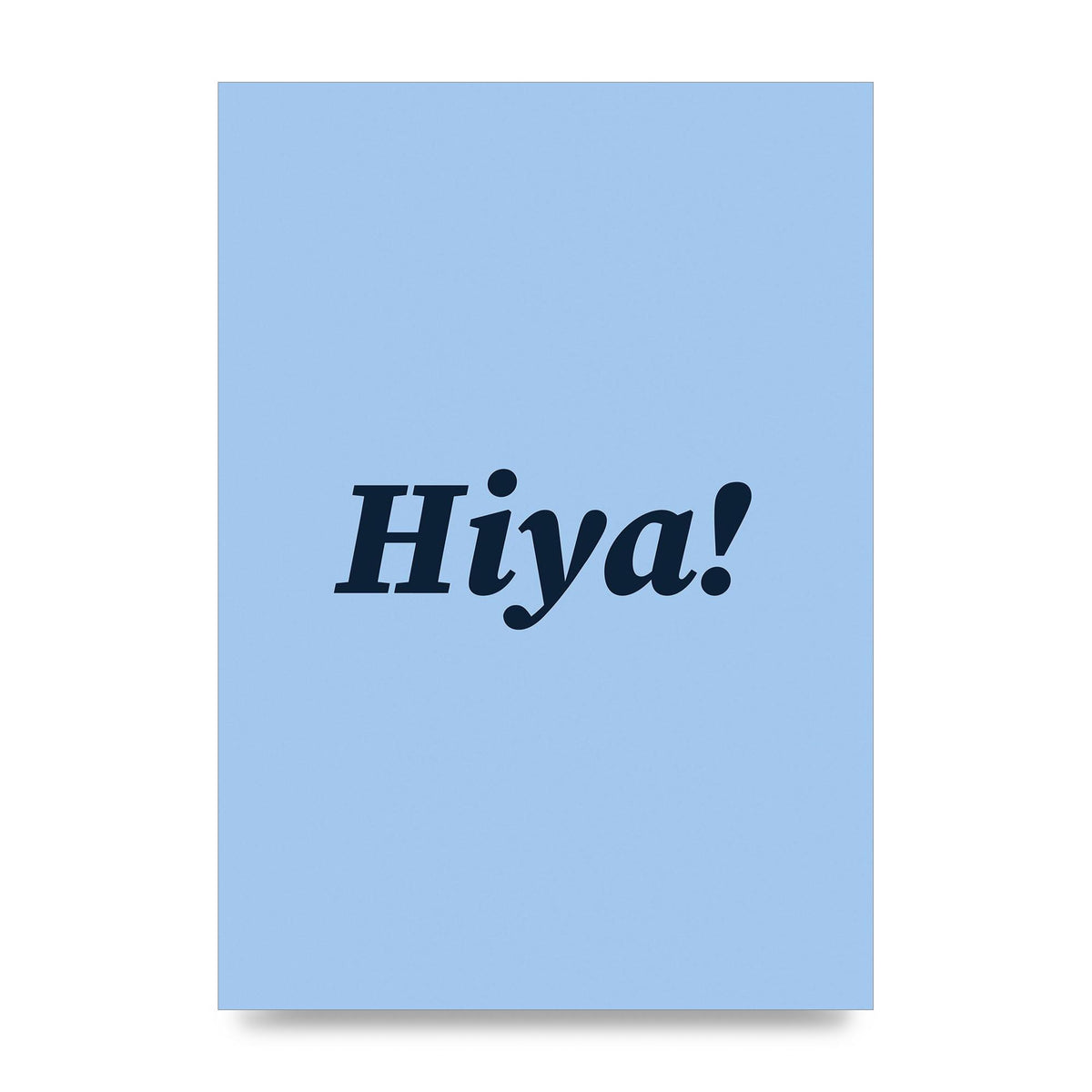 Hiya Printed Poster - unframed print