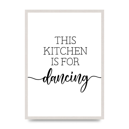 This Kitchen Is For Dancing - A2 framed