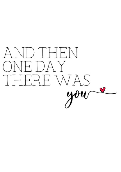 And Then One Day There Was You - detail