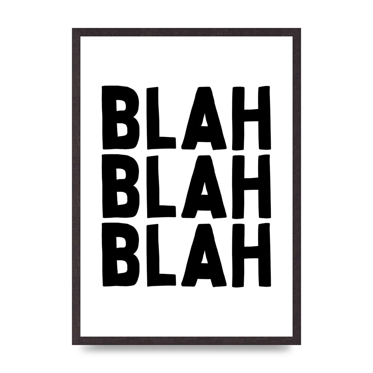 Blah Blah Blah" Printed Poster - A2 framed