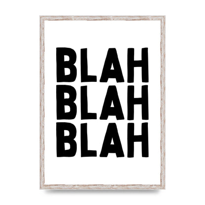 Blah Blah Blah" Printed Poster - A2 framed