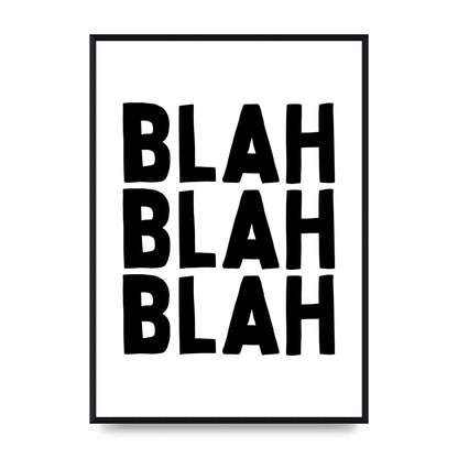 Blah Blah Blah" Printed Poster - A2 framed