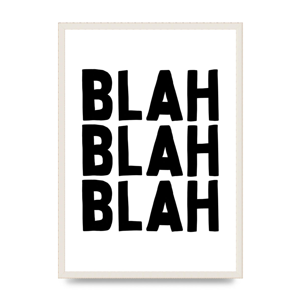 Blah Blah Blah" Printed Poster - A2 framed