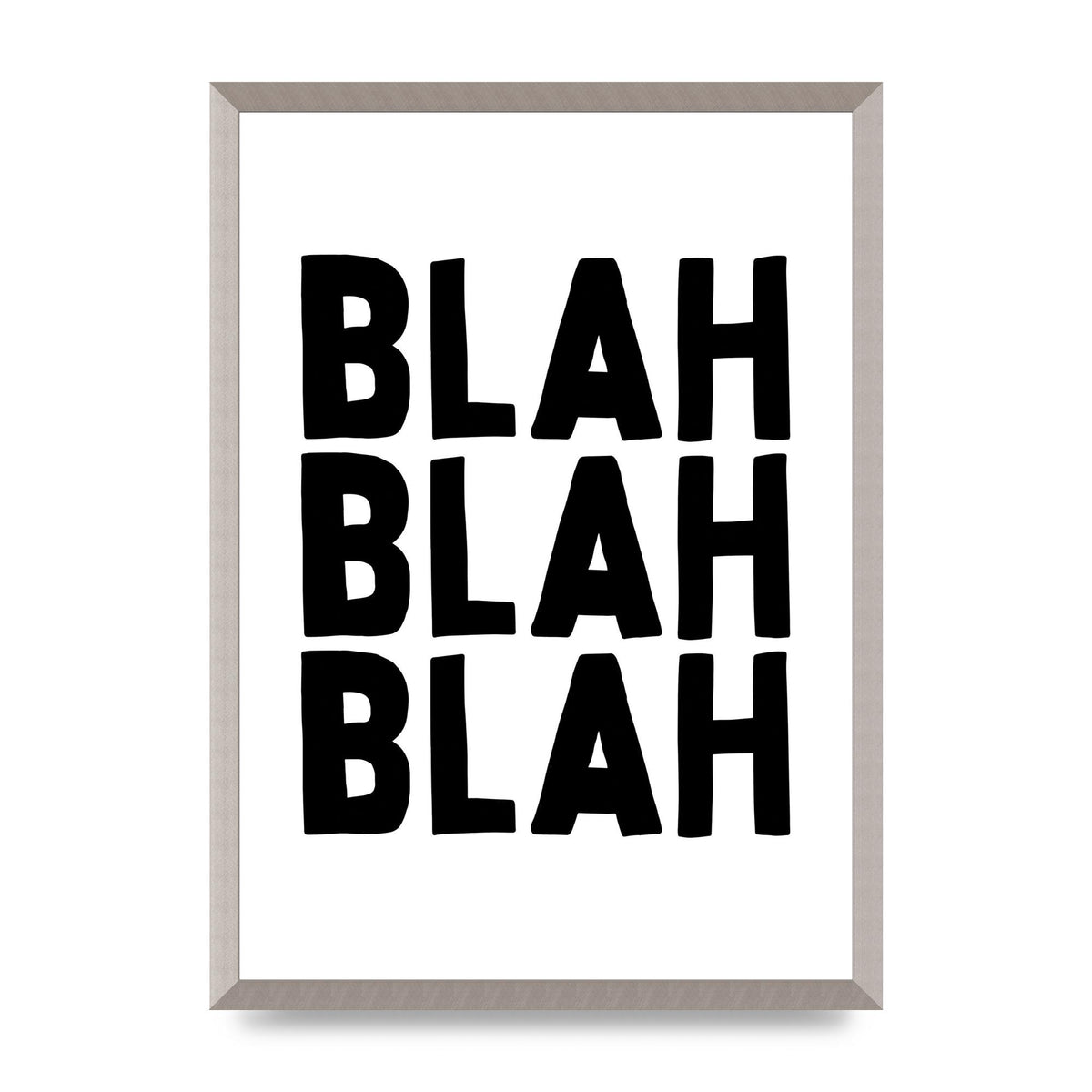 Blah Blah Blah" Printed Poster - A2 framed