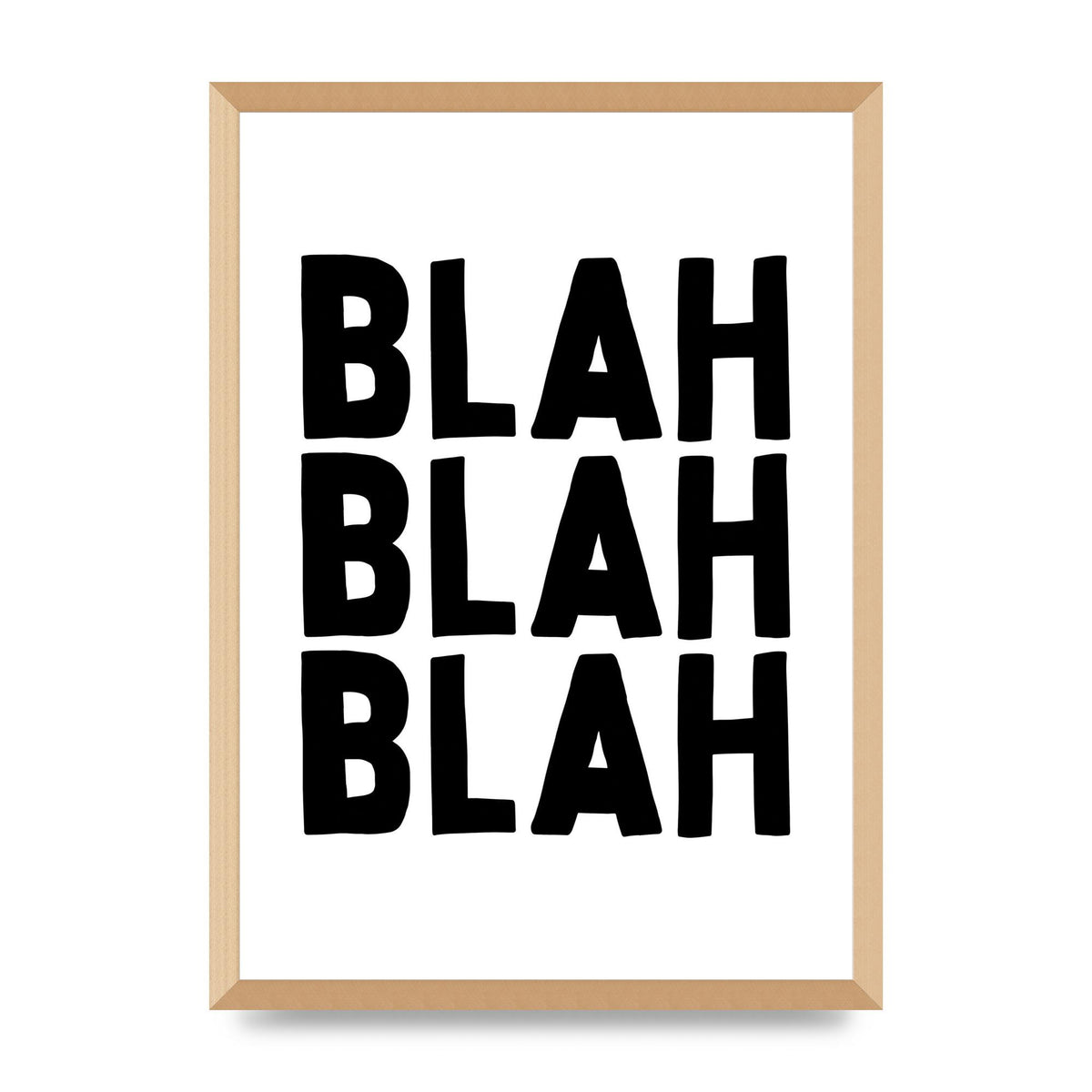 Blah Blah Blah" Printed Poster - A2 framed