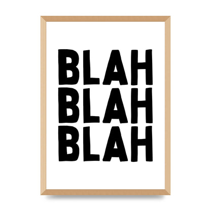 Blah Blah Blah" Printed Poster - A2 framed