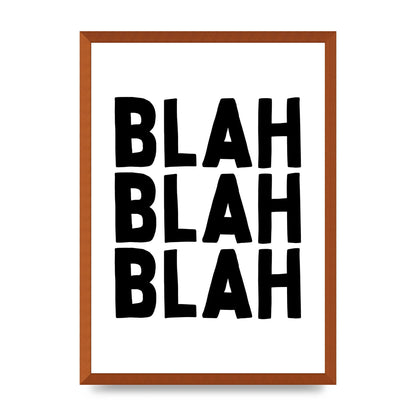 Blah Blah Blah" Printed Poster - A2 framed