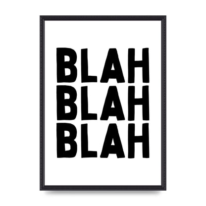 Blah Blah Blah" Printed Poster - A2 framed