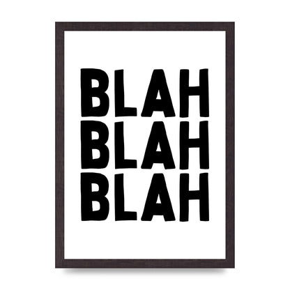 Blah Blah Blah" Printed Poster - A3 framed