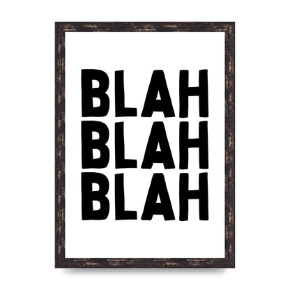 Blah Blah Blah" Printed Poster - A3 framed