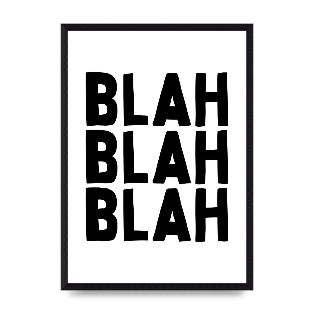 Blah Blah Blah" Printed Poster - A3 framed