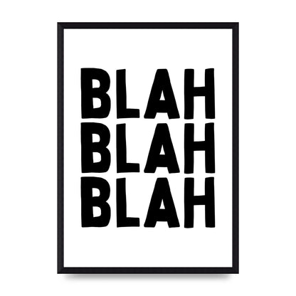 Blah Blah Blah" Printed Poster - A3 framed