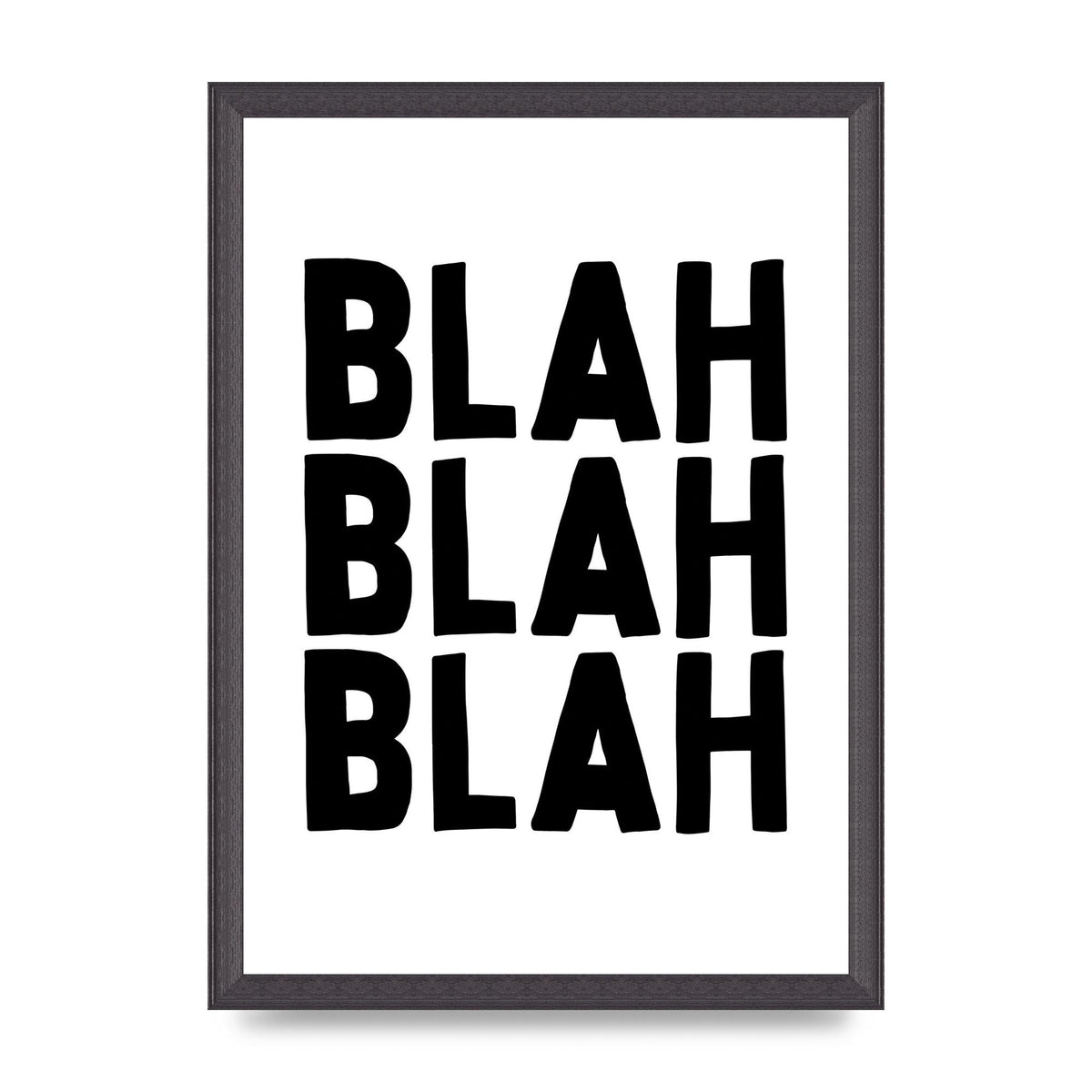 Blah Blah Blah" Printed Poster - A3 framed