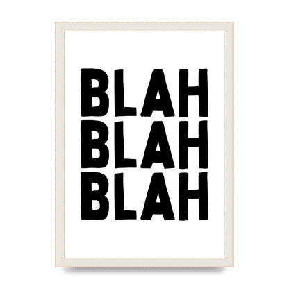 Blah Blah Blah" Printed Poster - A3 framed
