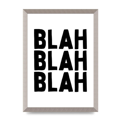 Blah Blah Blah" Printed Poster - A3 framed