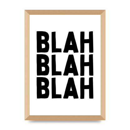 Blah Blah Blah" Printed Poster - A3 framed