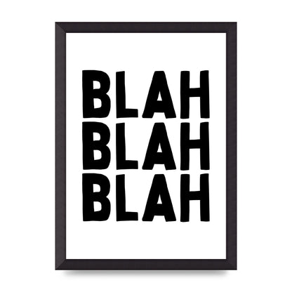 Blah Blah Blah" Printed Poster - A3 framed