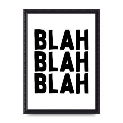 Blah Blah Blah" Printed Poster - A3 framed
