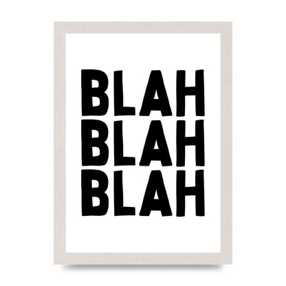 Blah Blah Blah" Printed Poster - A4 framed