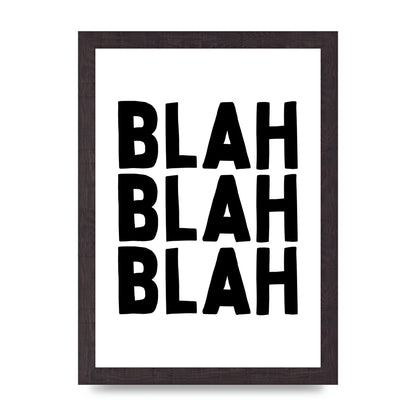 Blah Blah Blah" Printed Poster - A4 framed