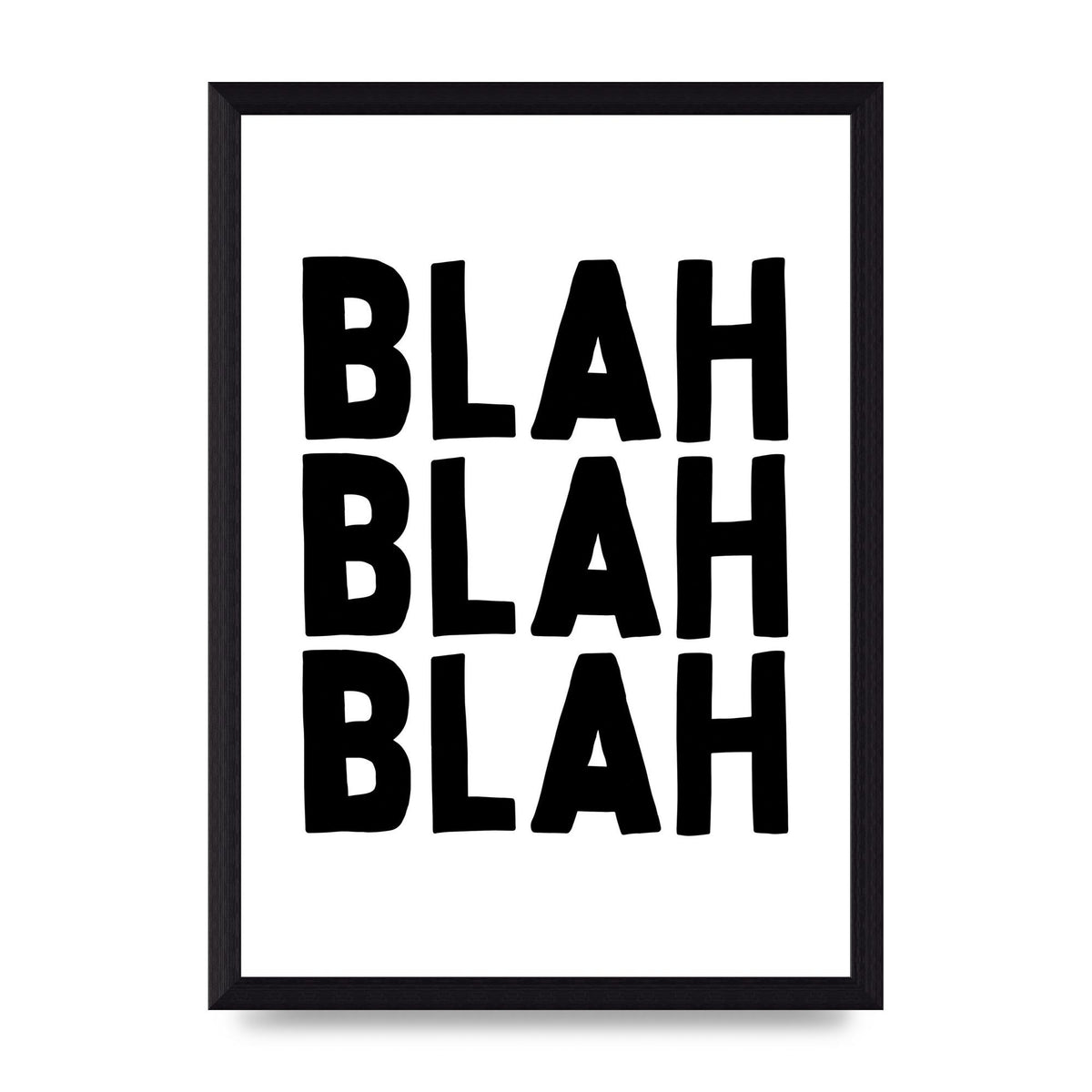 Blah Blah Blah" Printed Poster - A4 framed