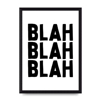 Blah Blah Blah" Printed Poster - A4 framed