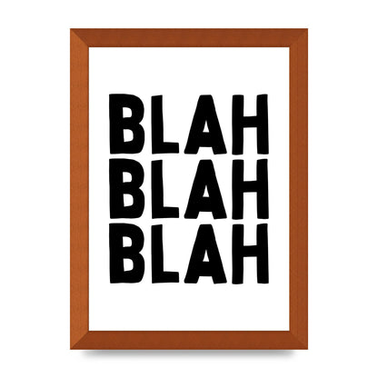 Blah Blah Blah" Printed Poster - A4 framed
