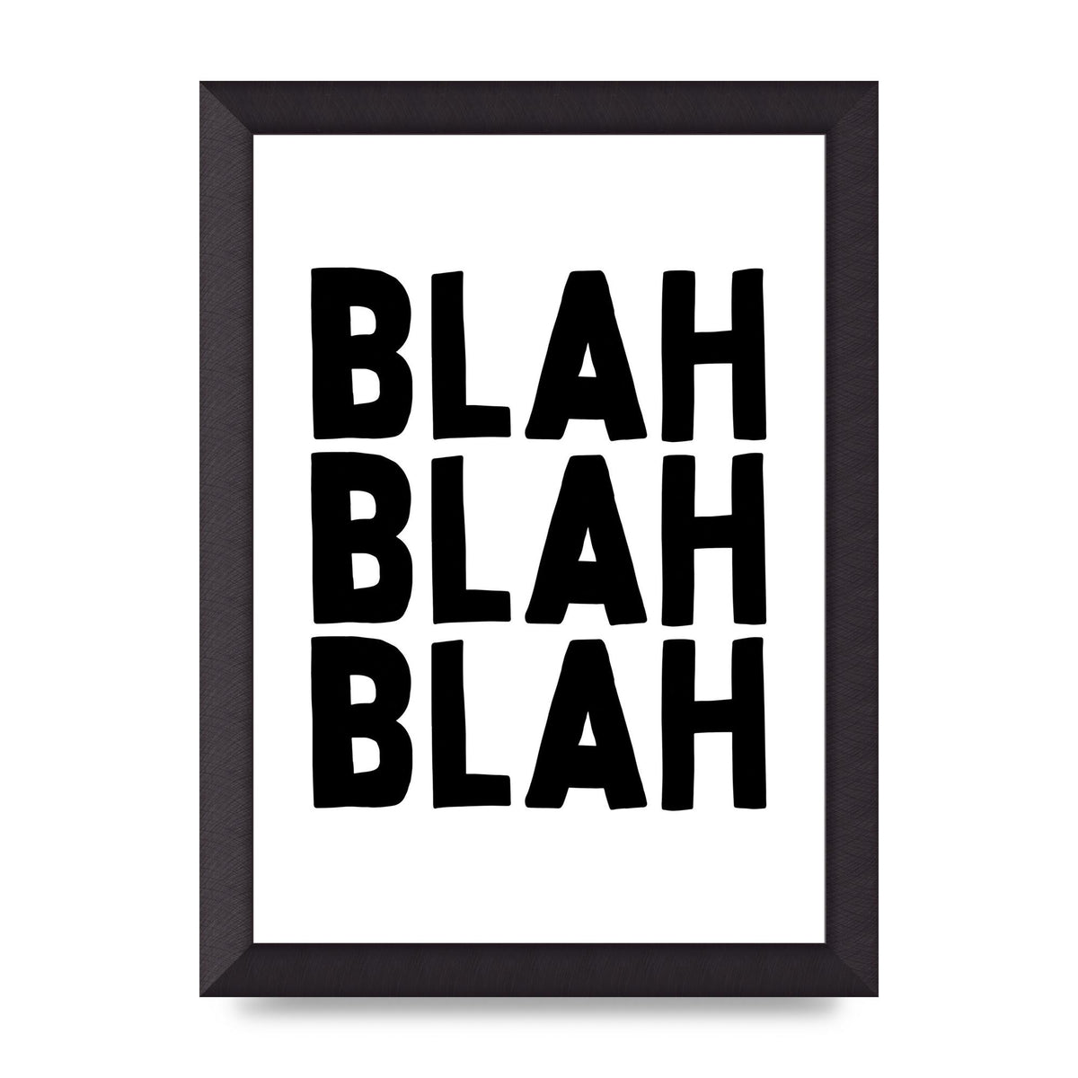 Blah Blah Blah" Printed Poster - A4 framed