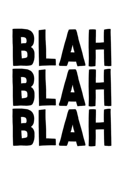 Blah Blah Blah" Printed Poster - detail