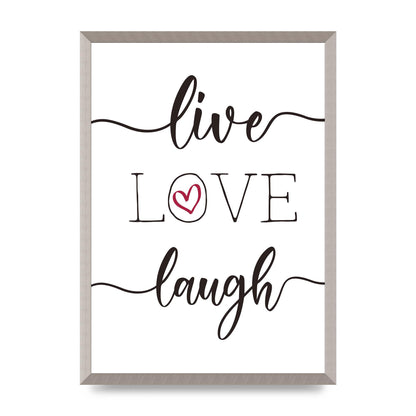 Live Love Laugh" Art for the home - A2 framed