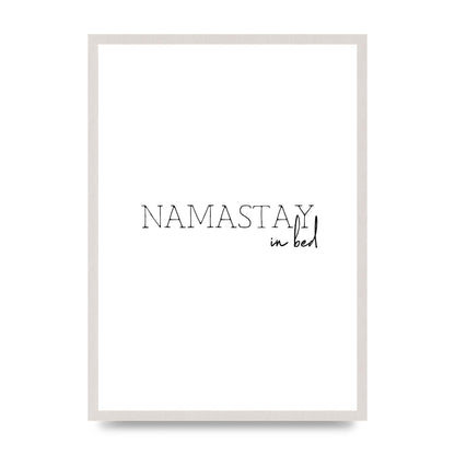 Namastay In Bed" Art for the home - A2 framed