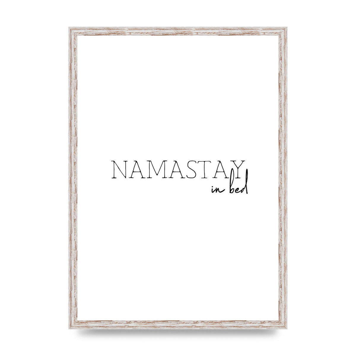 Namastay In Bed" Art for the home - A2 framed