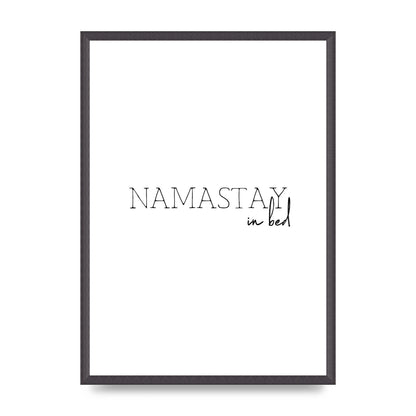 Namastay In Bed" Art for the home - A2 framed