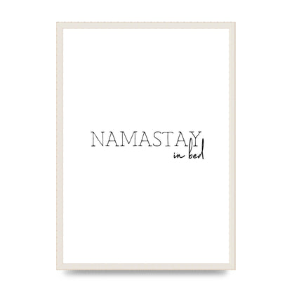 Namastay In Bed" Art for the home - A2 framed