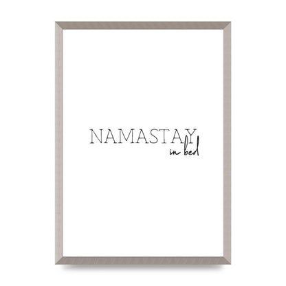 Namastay In Bed" Art for the home - A2 framed
