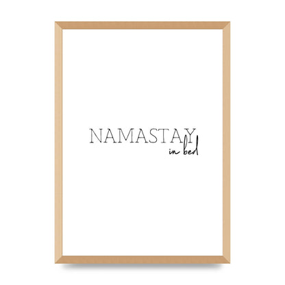 Namastay In Bed" Art for the home - A2 framed