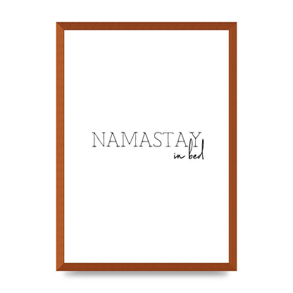 Namastay In Bed" Art for the home - A2 framed