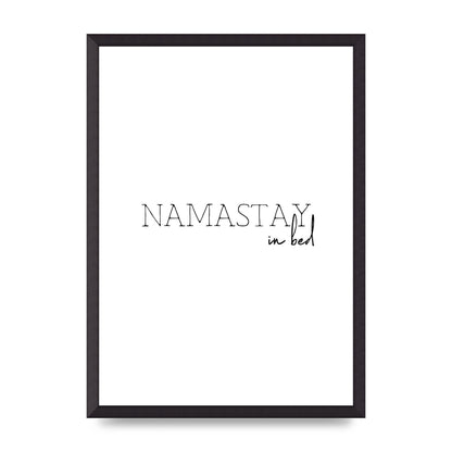 Namastay In Bed" Art for the home - A2 framed