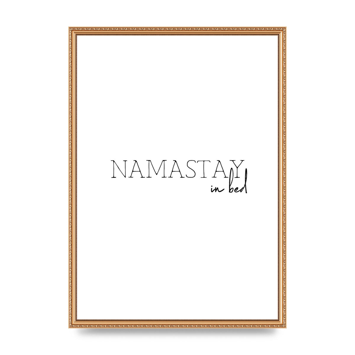 Namastay In Bed" Art for the home - A2 framed