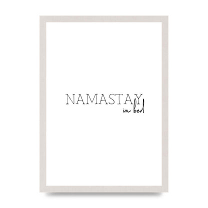 Namastay In Bed" Art for the home - A3 framed