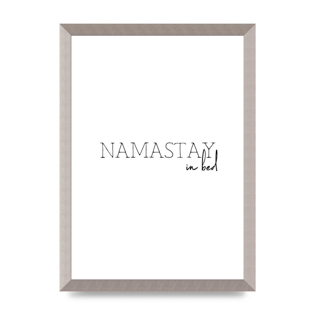 Namastay In Bed" Art for the home - A3 framed