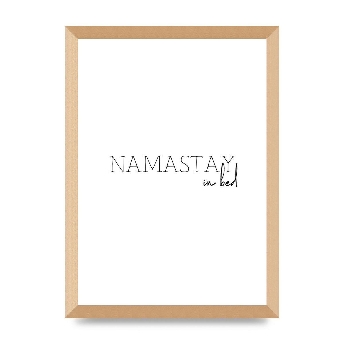 Namastay In Bed" Art for the home - A3 framed