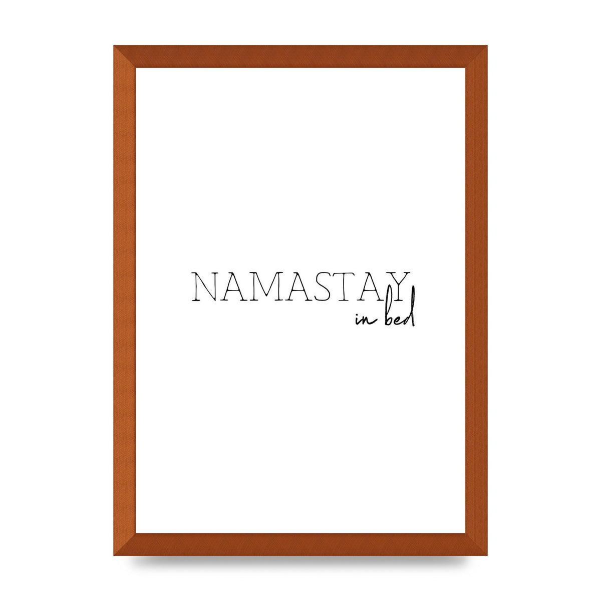 Namastay In Bed" Art for the home - A3 framed