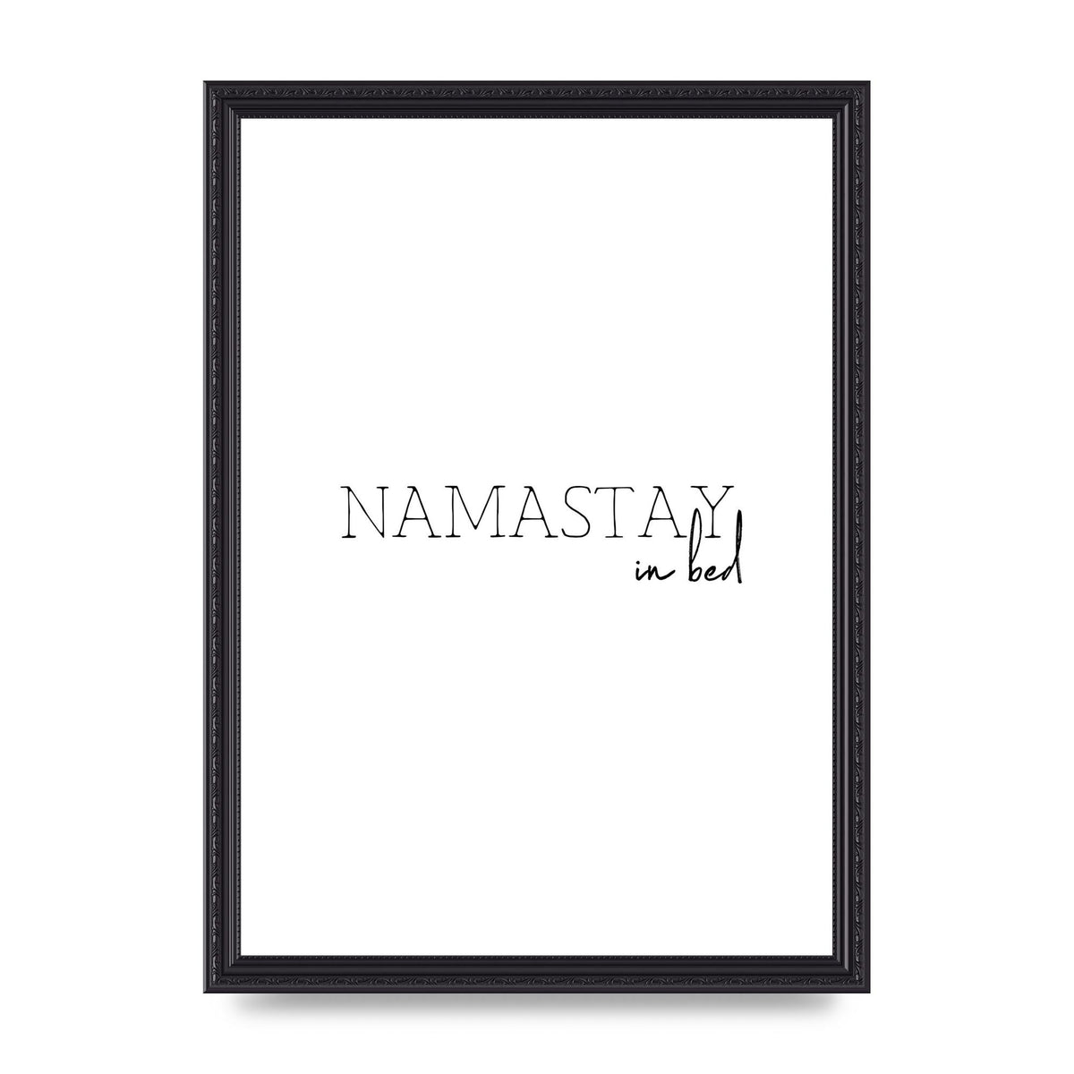 Namastay In Bed" Art for the home - A3 framed