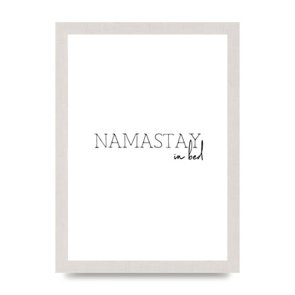 Namastay In Bed" Art for the home - A4 framed